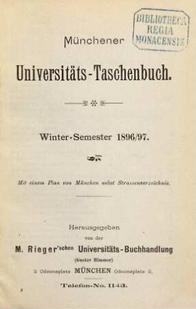 Münchener Universitäts-Taschenbuch. 1896/97. WS