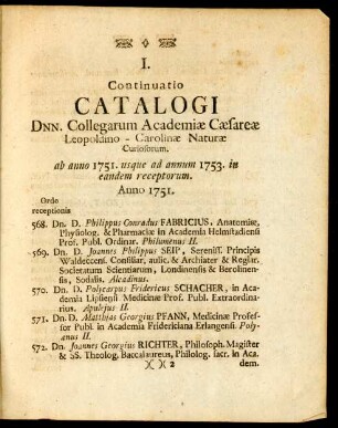 I. Continuatio Catalogi Dnn. Collegarum Academiae Caesareae Leopoldino - Carolinae Naturae Curiosorum