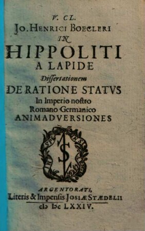 Jo. Henrici Boecleri in Hippoliti a Lapide dissertationem de ratione status in Imperio nostro Romano Germanico animadversiones