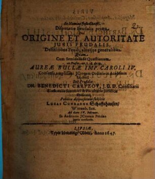 Disputatio feudalis ..., 1. De origine et auctoritate iuris feudalis, definitione feudi, aliisque generalibus