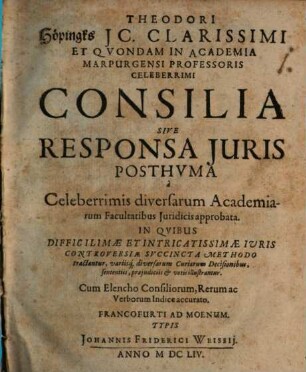 Consilia, S. responsa iuris posthuma, a celeberrimis diversarum academiarum facultatibus iuridicis approbata