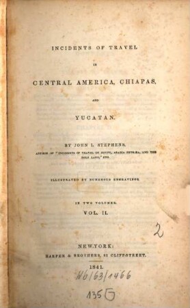 Incidents of travel in Central America, Chiapas and Yucatan : illustrated by numerous engravings ; in two volumes, 2