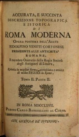 Accurata, E Succinta Descrizione Topografica, E Istorica Di Roma Moderna : Opera Postuma. T. 2, Pt. 2
