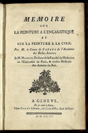 Memoire Sur La Peinture A L'Encaustique Et Sur La Peinture A La Cire
