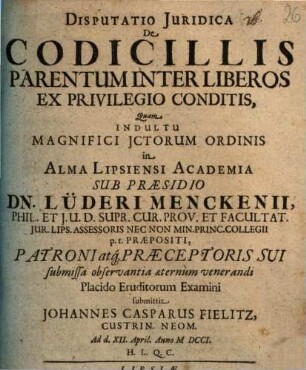 Disputatio juridica de codicillis parentum inter liberos ex privilegio conditis