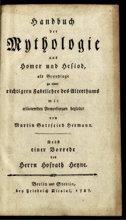 Bd. 1: Handbuch der Mythologie aus Homer und Hesiod, als Grundlage zu einer richtigern Fabellehre des Alterthums mit erläuternden Anmerkungen begleitet. [1]