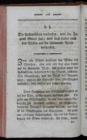 §. II. Die Unkeuschheit verderbet , was die Jugend Gutes hat; weil dieß Laster auch den Willen auf die schlimmste Weise verderbet.