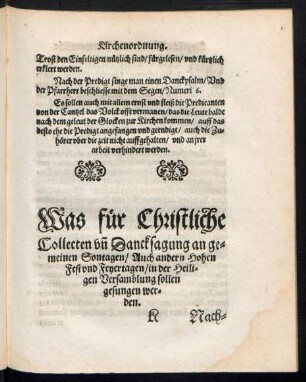 Was für Christliche Collecten und Dancksagung an gemeinen Sontagen/ Auch andern Hohen Fest und Feyertagen/ in der Heiligen Versamblung sollen gesungen werden.