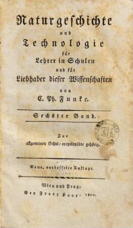 Naturgeschichte und Technologie : für Lehrer in Schulen und für Liebhaber dieser Wissenschaften, 6