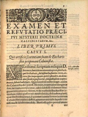 Examen Et Refvtatio Praecipvi Mysterii Doctrinae Calvinistarvm, De Re Evcharistica : cum Responsione ad Obiectiones Antonii Sadeelis & Fortunati Crellij