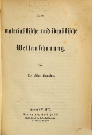 Ueber materialistische und idealistische Weltanschauung