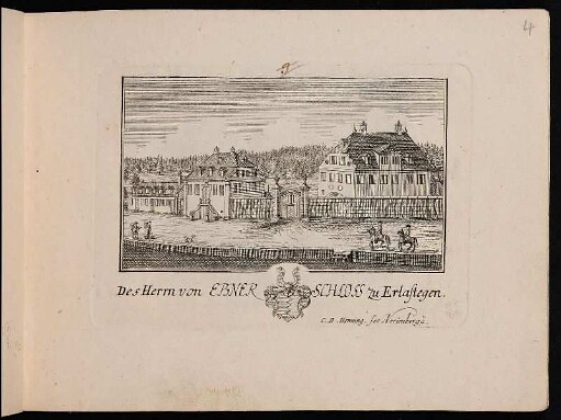Des Herrn von Ebner Schloss zu Erlastegen. - Ehemaliger Herrensitz Voit- oder Ebnerschloss, Nürnberg-Erlenstegen