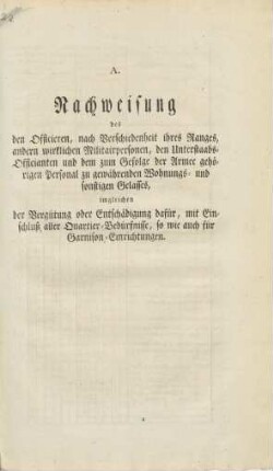 A. Nachweisung des den Officieren, nach Verschiedenheit ihres Ranges, andern wirklichen Militairpersonen, ...