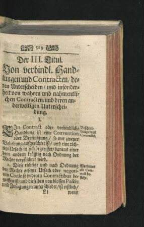 Der III. Titul. Von verbindl. Handlungen und contracten/ deren Unterscheiden/ und insonderheit von wahren und nahmentlichen Contracten/ und deren anderweitigen Unterscheidung.