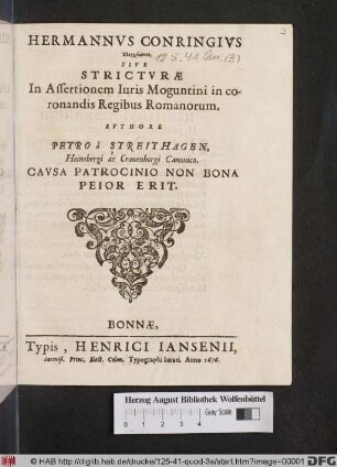 Hermannus Conringius Elenchomenos, Sive Stricturae In Assertionem Iuris Moguntini in coronandis Regibus Romanorum