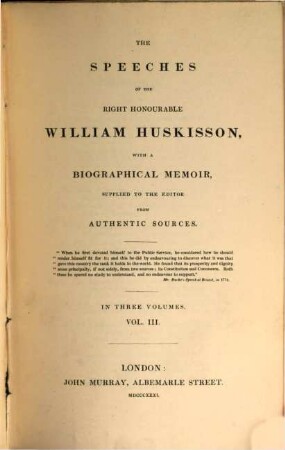The speeches of the right honourable William Huskisson : with a biographical Memoir, supplied to the editor from authentic sources ; in three volumes. 3
