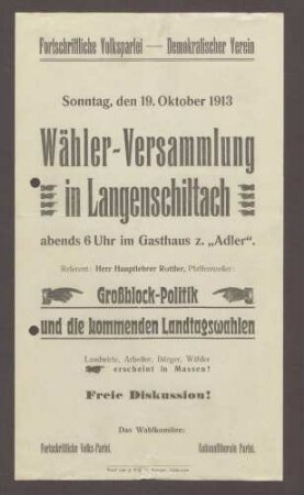 Flugblatt: "Fortschrittliche Volkspartei - Demokratischer Verein. Sonntag den 19. Oktober 1913 Wählerversammlung in Langenschiltach", Fortschrittliche Volkspartei und Nationalliberale Partei, J. Huß, St. Georgen