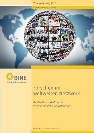 Forschen im weltweiten Netzwerk. Deutschlands Beitrag zur Internationalen Energieagentur.