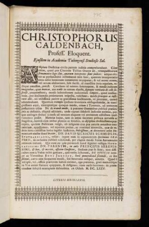 Christophorus Caldenbach, Profess. Eloquent. Ejusdem in Academia Tubingensi Studiosis Sal.