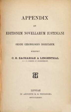 Imp. Iustiniani PP. A. Novellae quae vocantur : sive constitutiones quae extra codicem supersunt ordine chronologico digestae, Appendix