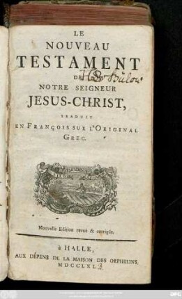 Le Nouveau Testament De Notre Seigneur Jésus-Christ : Traduit En François Sur L'Original Grec