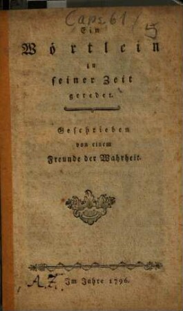 Ein Wörtlein zu seiner Zeit geredet