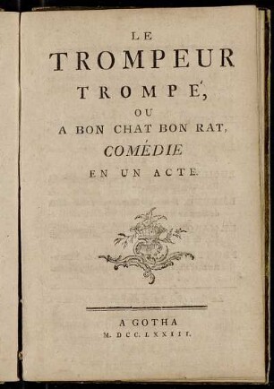 Le Trompeur Trompé, Ou A Bon Chat Bon Rat : Comédie En Un Acte