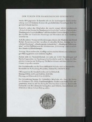 Der Verein für Hamburgische Geschichte.