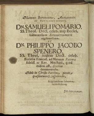 Maxime Reverendis [...] Dn. Samueli Pomario [...] Dn. Philippo Jacobo Spenero [...]
