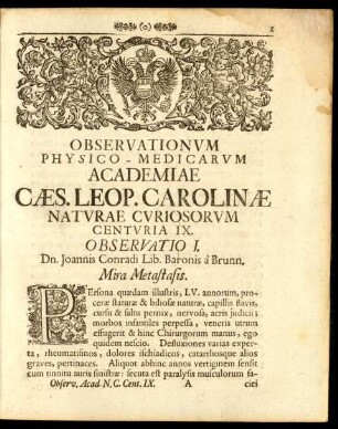 Observationum Physico - Medicarum Academiae Caes. Leop. Carolinae Naturae Curiosorum Centuria IX.