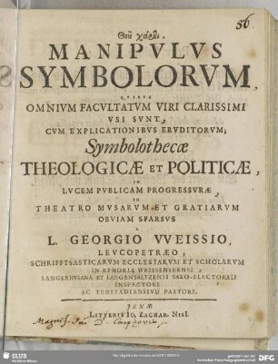Manipulus symbolorum quibus omnium facultatum viri clarissimi usi sunt : cum explicationibus eruditorum ...