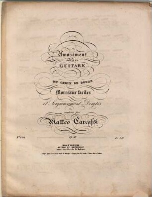 Amusement, ou choix de douze morceaux faciles et soigneusement doigtés : pour la guitare : Op. 10