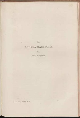 LI. Andrea Mantegna. Von Alfred Woltmann.