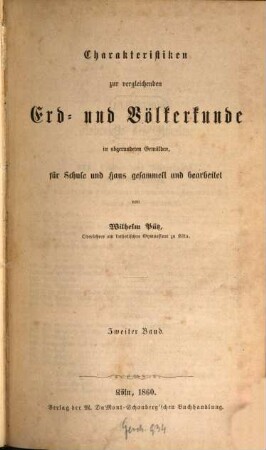 Charakteristiken zur vergleichenden Erd- und Völkerkunde : In abgerundeten Gemälden für Schule und Haus gesammelt und bearb., 2