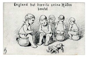 Nr. III: England hat bereits seine Häfen besetzt (Kinder auf Töpfen)