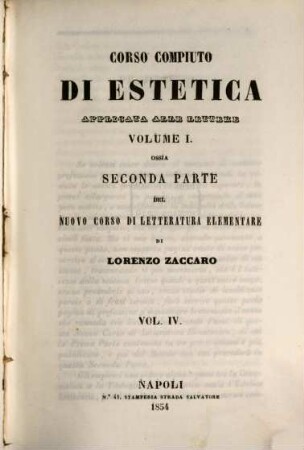 Nuovo corso di letteratura elementare diviso in due grandi parti, 4. Corso compiuto di estetica applicata alle lettere ; 1 : Ossia seconda parte del nuovo corso di letteratura elementare ; 4