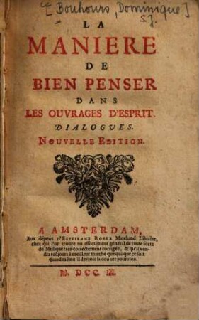 La manière de bien penser dans les ouvrages d'ésprit : dialogues