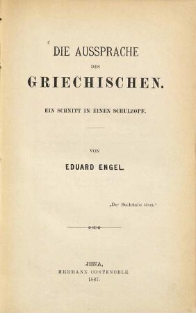 Die Aussprache des Griechischen : ein Schnitt in einen Schulzopf