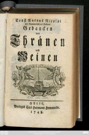 Ernst Antons Nicolai der Arzneygelahrheit Doktors Gedancken von Thränen und Weinen