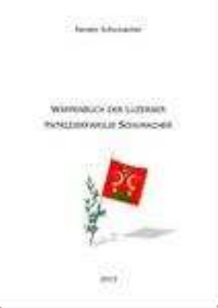 Wappenbuch der Luzerner Patrizierfamilie Schumacher