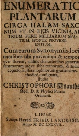 Enumeratio plantarum circa Halam Saxonum ... sponte provenientium