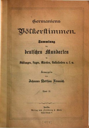 Germaniens Völkerstimmen : Sammlung d. Dt. Mundart in Dichtungen, Sagen, Märchen, Volksliedern u.s.w.. 2