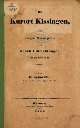 Der Kurort Kissingen, seine einzigen Mineralquellen und neuen Einrichtungen für das Jahr 1841