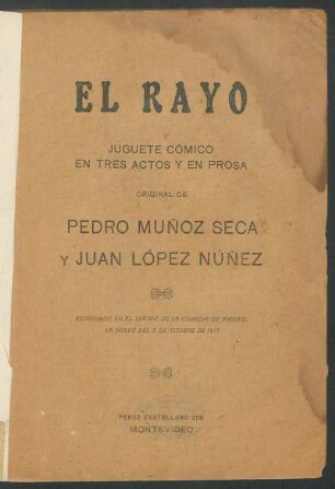 1931001301: El rayo : juguete cómico en tres actos y en prosa