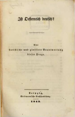 Ist (Oesterreich) deutsch? : Eine statistische und glossirte Beantwortung dieser Frage