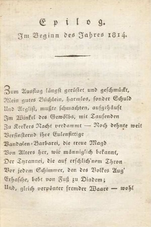 Epilog. Im Beginn des Jahres 1814