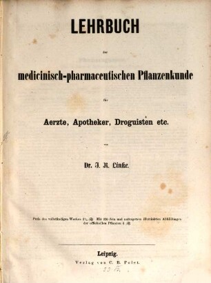 Lehrbuch der medicinisch-pharmaceutischen Pflanzenkunde für Aerzte, Apotheker