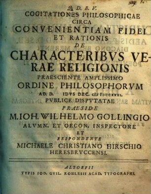 Cogitationes philosophicae circa convenientiam fidei et rationis de characteribus verae religionis