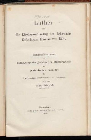 Luther und die Kirchenverfassung der Reformatio Ecclesiarum Hassiae von 1526 : Inaugural-Dissertation zur Erlangung der juristischen Doctorwürde der juristischen Facultät der Ludewigs-Universität zu Giessen