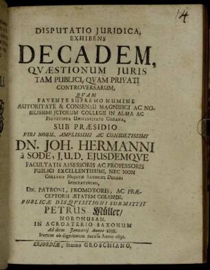 Disputatio Iuridica, Exhibens Decadem, Quaestionum Iuris Tam Publici, Quam Privati Controversarum